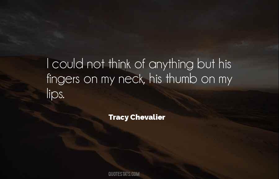 Tracy Chevalier Quotes #195245