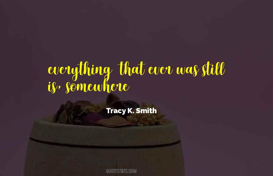 Tracy K. Smith Quotes #500820