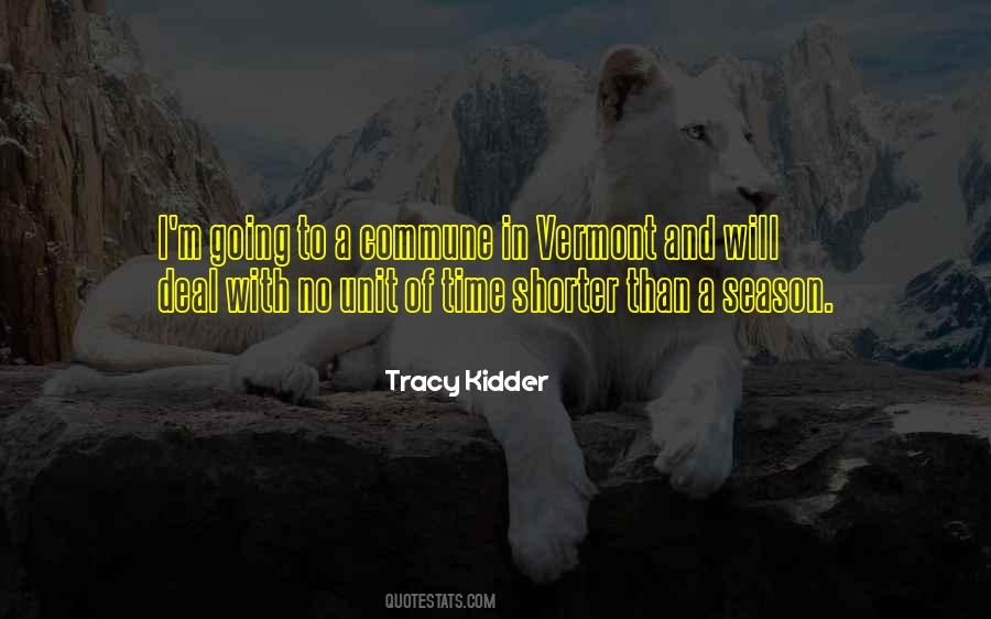 Tracy Kidder Quotes #1465893