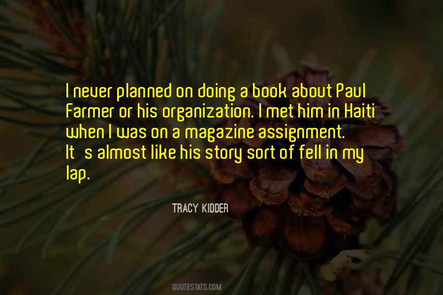 Tracy Kidder Quotes #1562931
