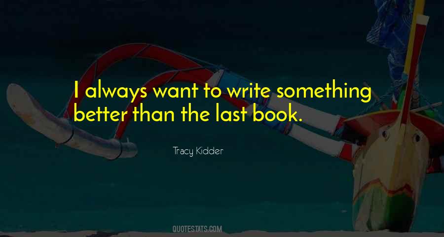Tracy Kidder Quotes #1582019
