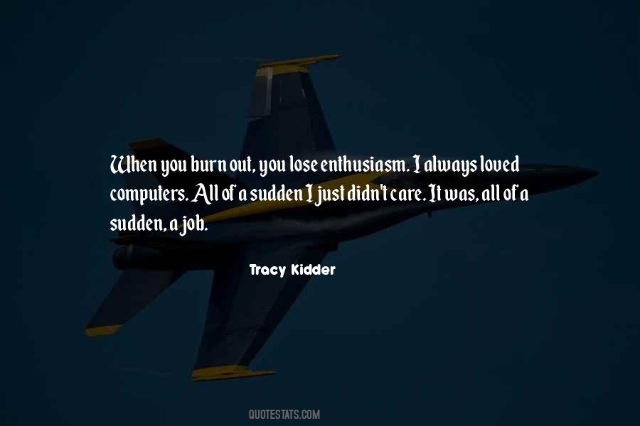 Tracy Kidder Quotes #383346