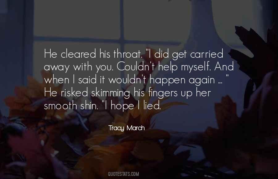 Tracy March Quotes #1656278
