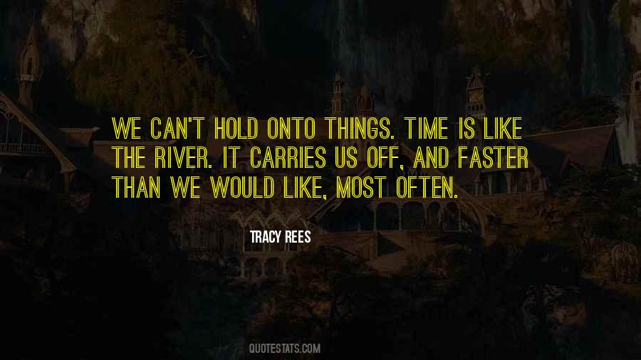 Tracy Rees Quotes #649626