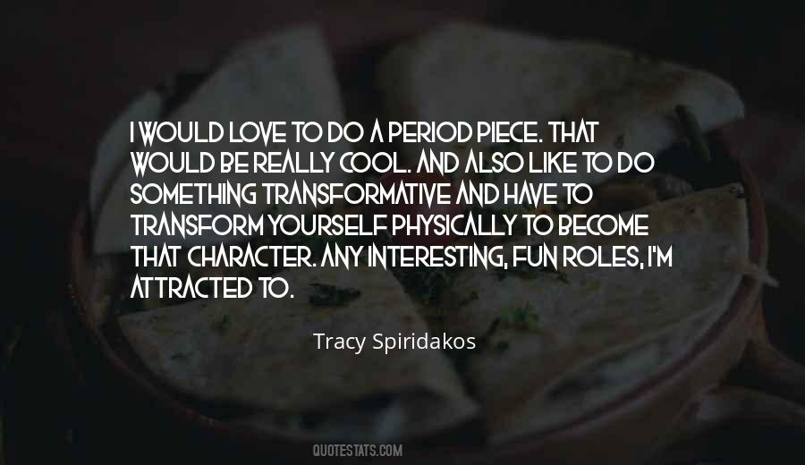 Tracy Spiridakos Quotes #1033949