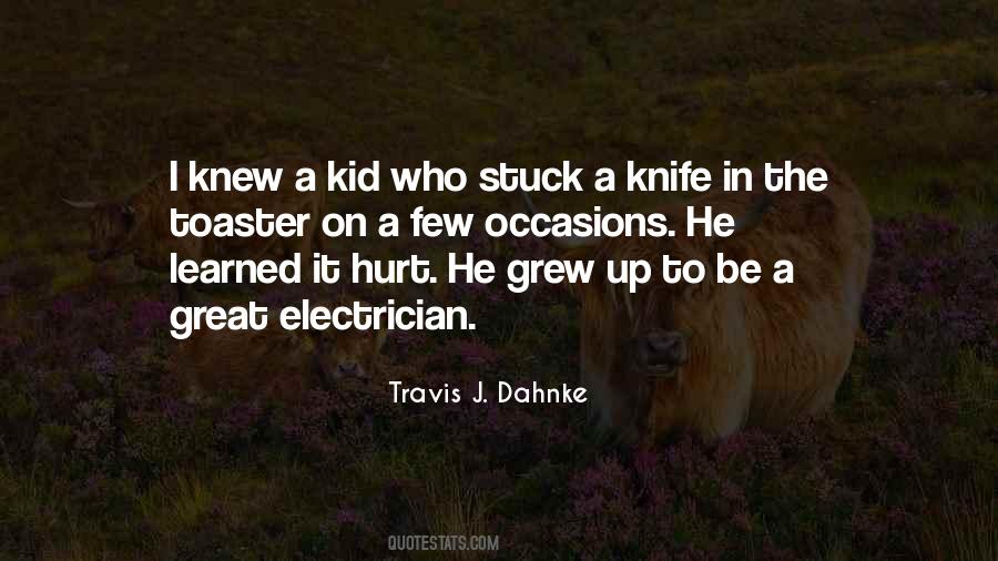 Travis J. Dahnke Quotes #4757