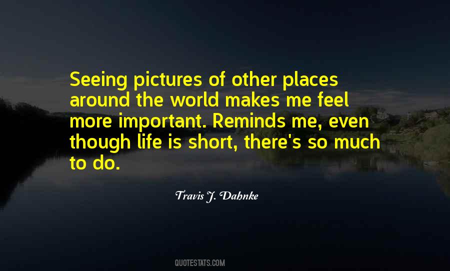 Travis J. Dahnke Quotes #925072