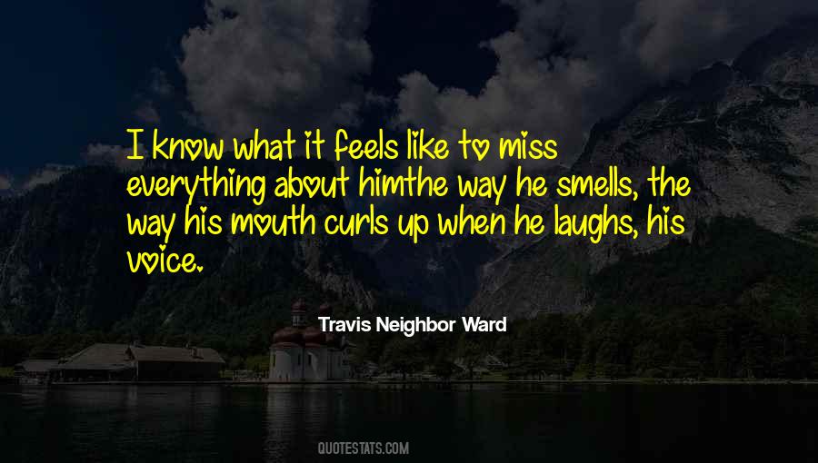 Travis Neighbor Ward Quotes #738411