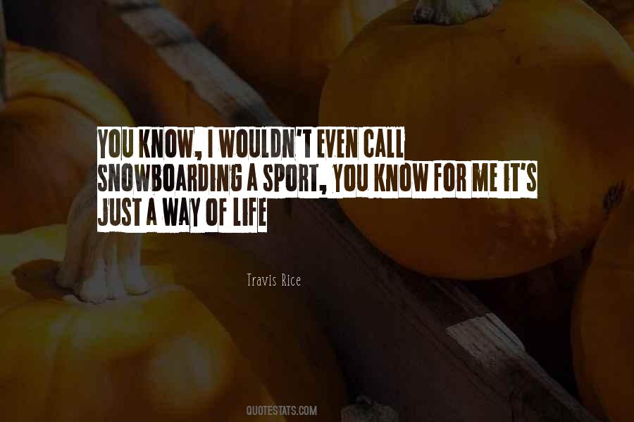 Travis Rice Quotes #943977