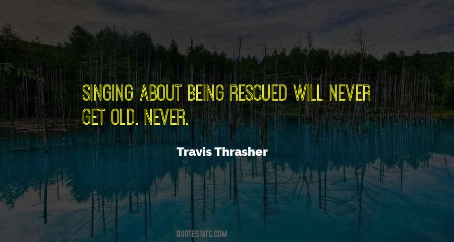 Travis Thrasher Quotes #1731421