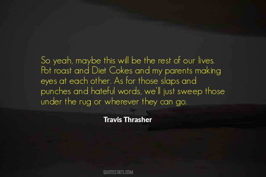 Travis Thrasher Quotes #1817575