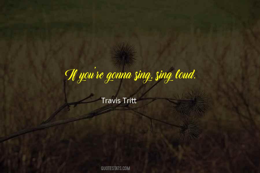 Travis Tritt Quotes #923116