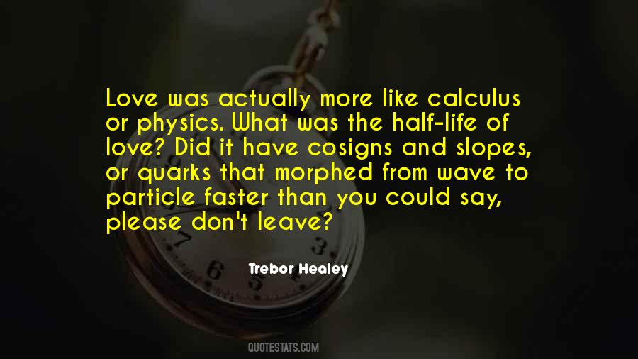 Trebor Healey Quotes #1130463