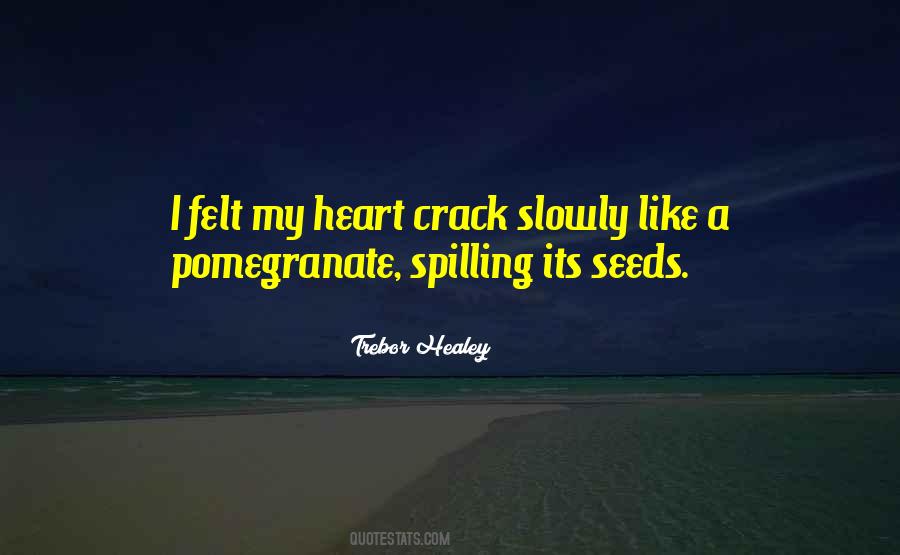 Trebor Healey Quotes #1461625