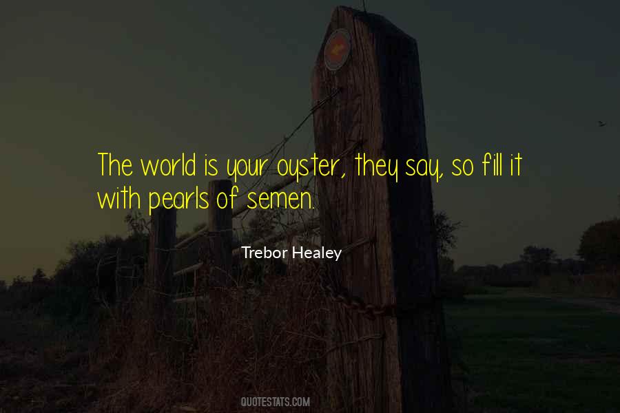Trebor Healey Quotes #831177