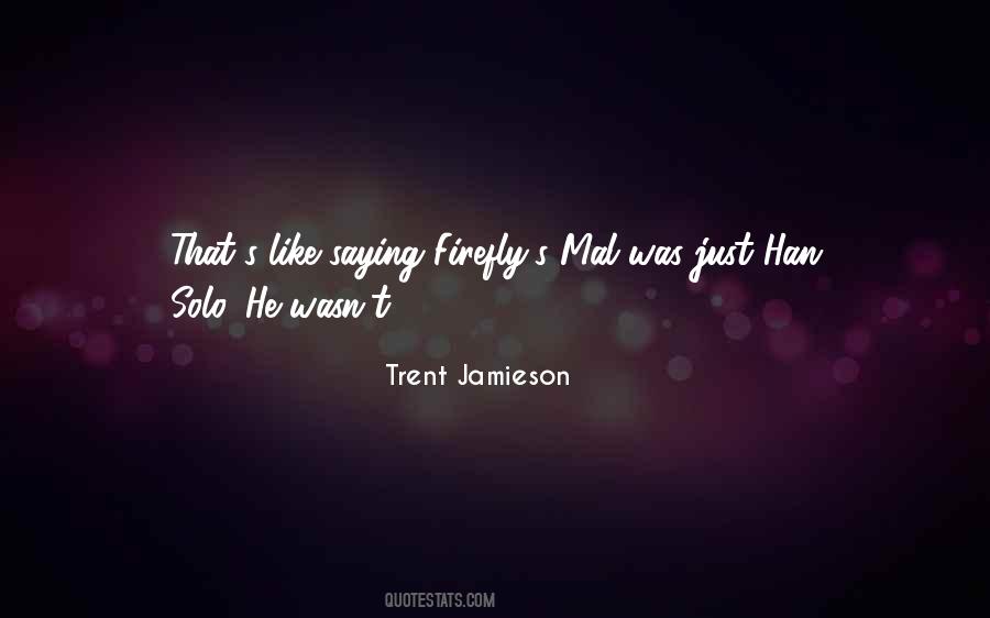 Trent Jamieson Quotes #666042