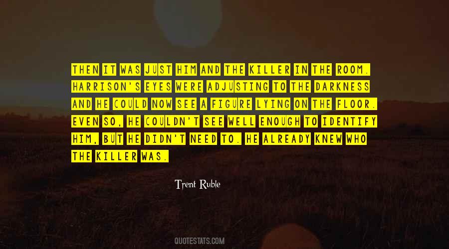 Trent Ruble Quotes #1774471