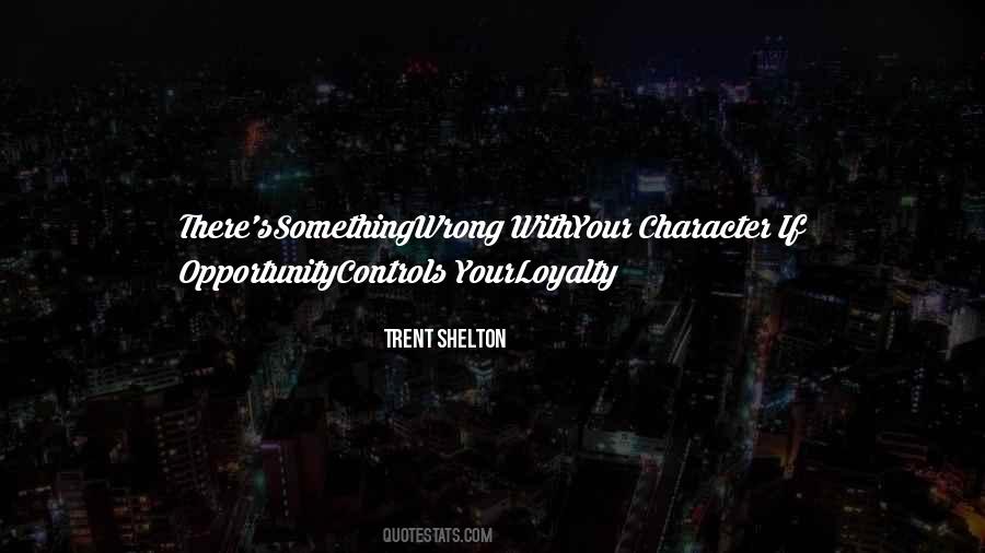 Trent Shelton Quotes #1841881