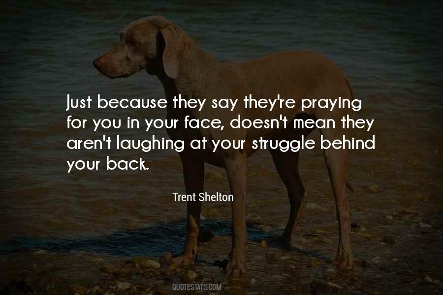 Trent Shelton Quotes #229375
