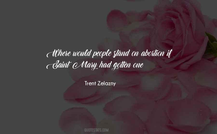 Trent Zelazny Quotes #403972