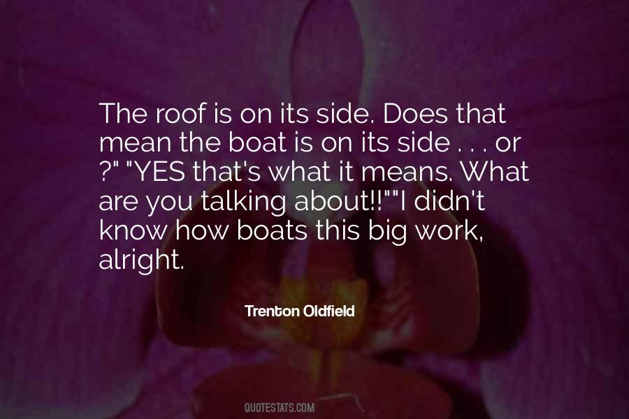 Trenton Oldfield Quotes #1081774