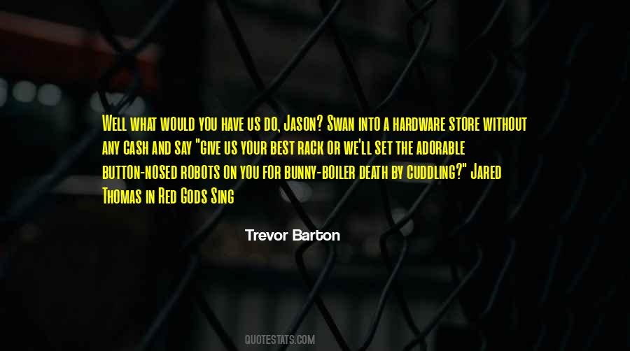 Trevor Barton Quotes #1051995 Trevor Barton Quotes #1051995