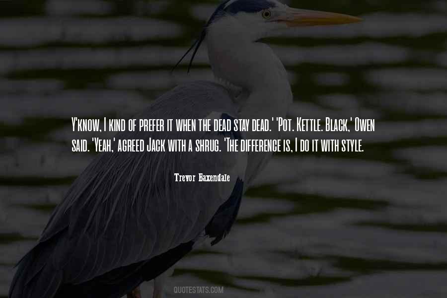 Trevor Baxendale Quotes #1578041