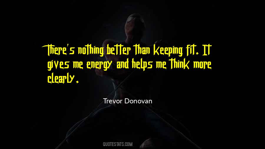 Trevor Donovan Quotes #1336176