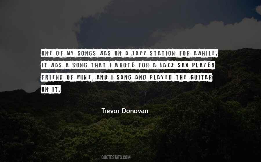 Trevor Donovan Quotes #1790845
