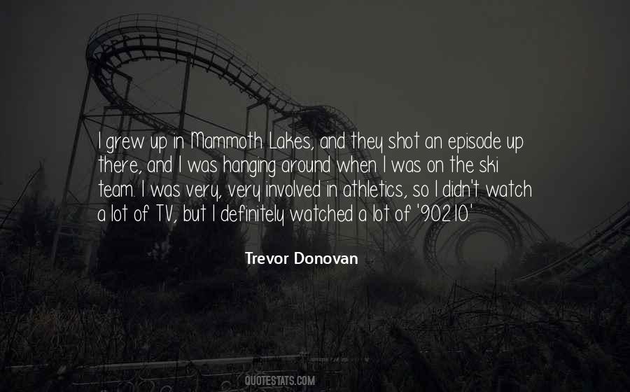 Trevor Donovan Quotes #769089
