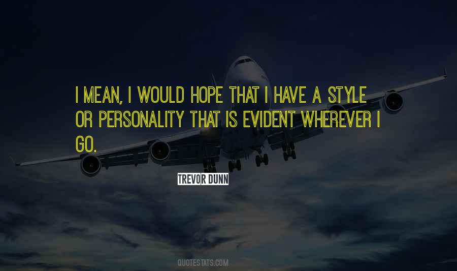 Trevor Dunn Quotes #21751