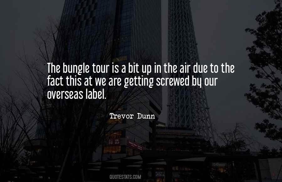 Trevor Dunn Quotes #401412