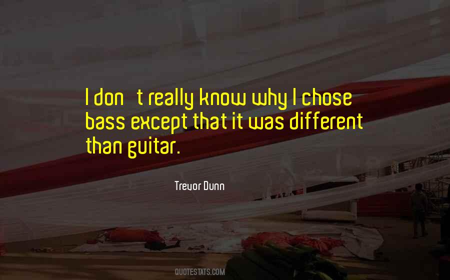 Trevor Dunn Quotes #740875