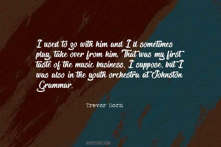 Trevor Horn Quotes #35586