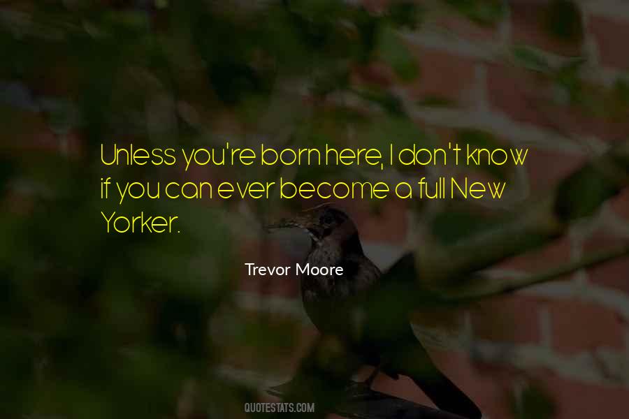 Trevor Moore Quotes #1844856