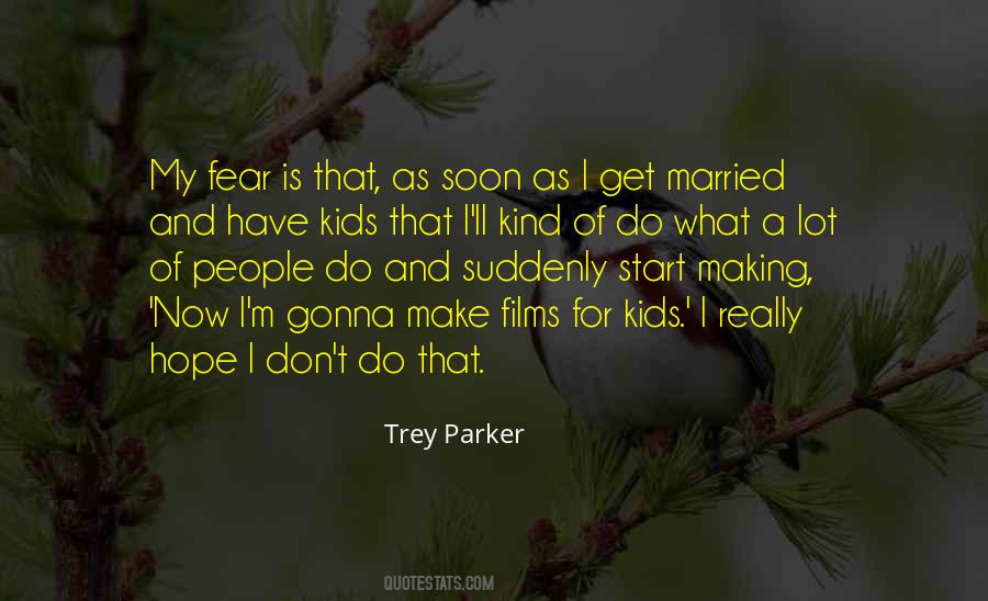 Trey Parker Quotes #1095628