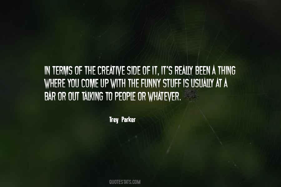 Trey Parker Quotes #1171325