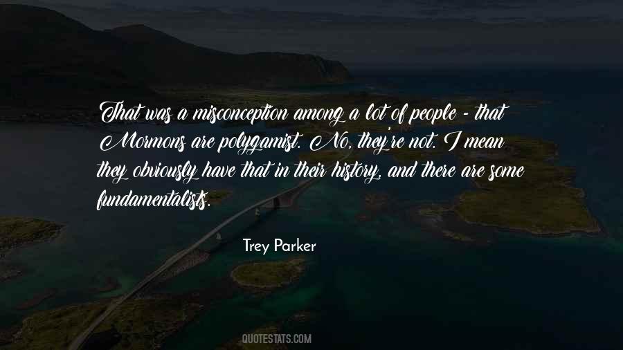 Trey Parker Quotes #1290457