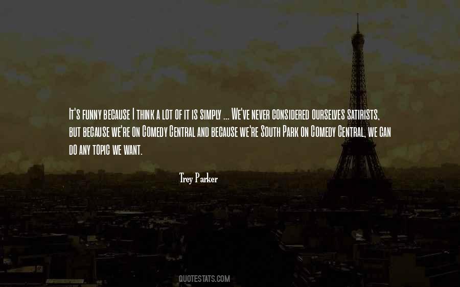 Trey Parker Quotes #1410911