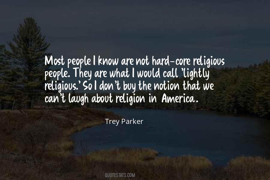 Trey Parker Quotes #508679