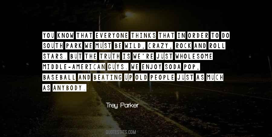 Trey Parker Quotes #844829