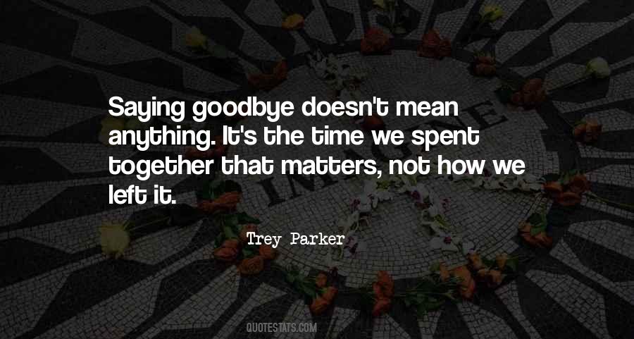 Trey Parker Quotes #947541