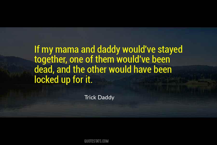 Trick Daddy Quotes #233500