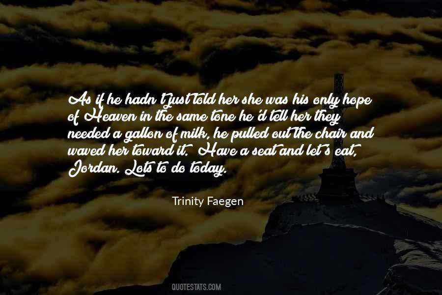 Trinity Faegen Quotes #1649636