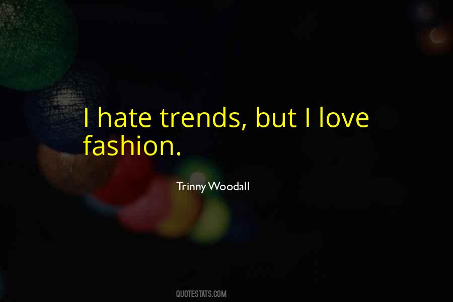 Trinny Woodall Quotes #1558320
