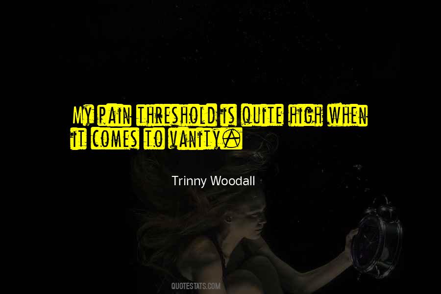 Trinny Woodall Quotes #867880