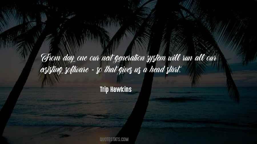 Trip Hawkins Quotes #51169