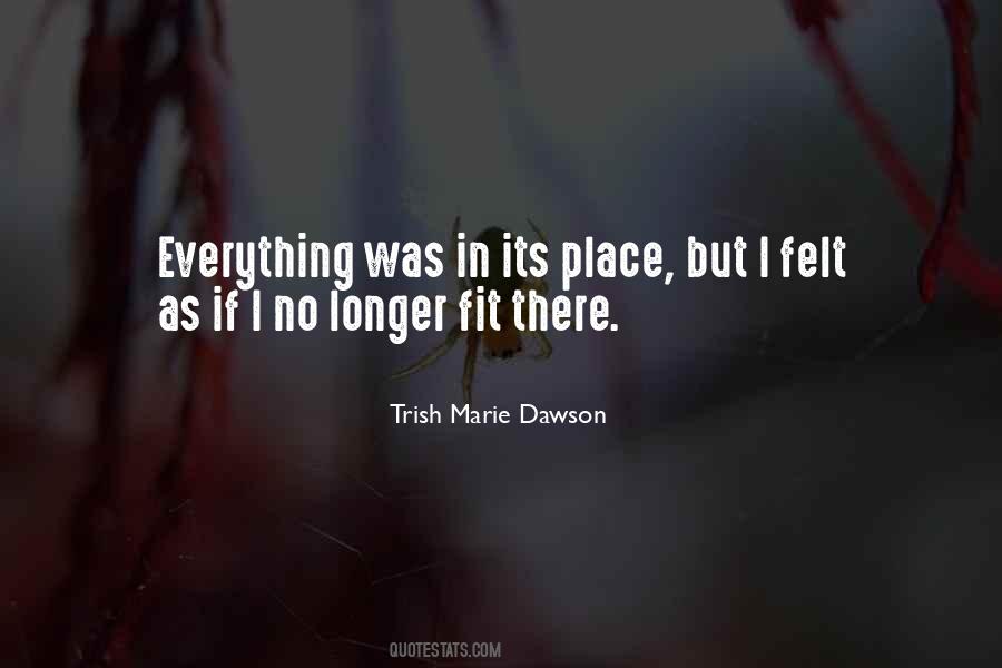 Trish Marie Dawson Quotes #1726441