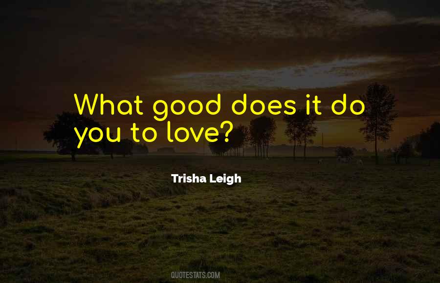 Trisha Leigh Quotes #690814