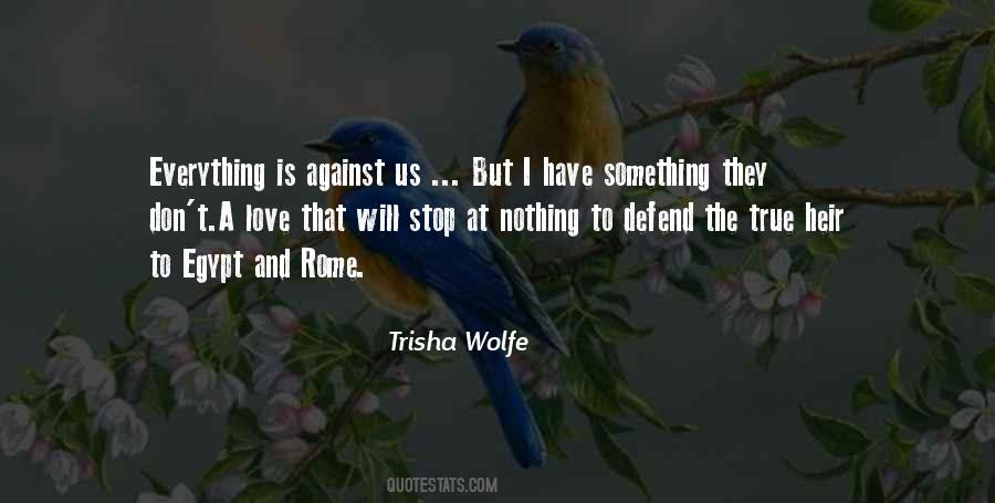 Trisha Wolfe Quotes #670180
